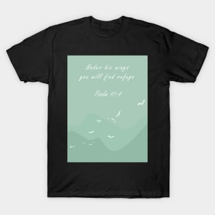 Under his wings you will find refuge | Christian bible verse artprint T-Shirt
